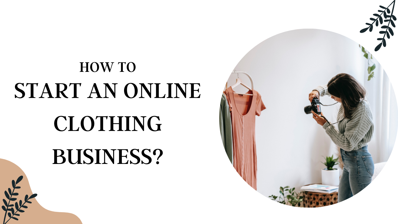 How To Start An Online Clothing Business From Home